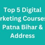 Top 5 Digital Marketing Courses in Patna